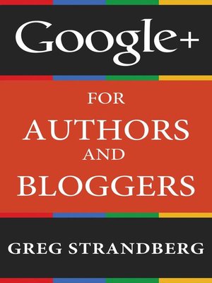 cover image of Google+ for Authors and Bloggers